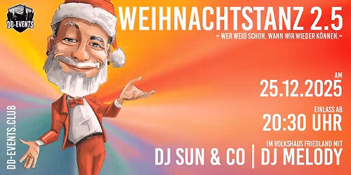 Weihnachtstanz 2.5 - Wer wei\u00df schon, wann wir nochmal k\u00f6nnen.
