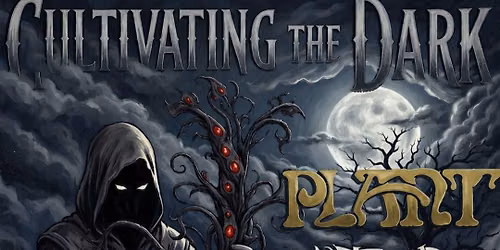 Cultivating the Dark