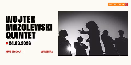Wojtek Mazolewski Quintet | 24.03.2026 | Klub Stodo\u0142a