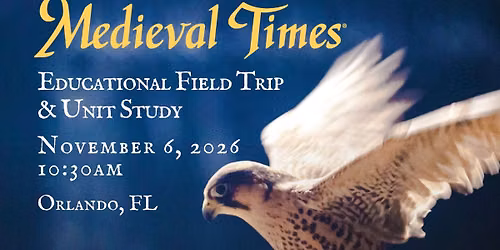 Medieval Times: Educational Field Trip & Unit Study 