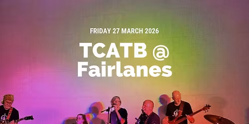 TCATB @ Fairlanes