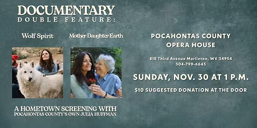 Documentary Double Feature with Filmmaker Julia Huffman: Wolf Spirit & Mother Daughter Earth