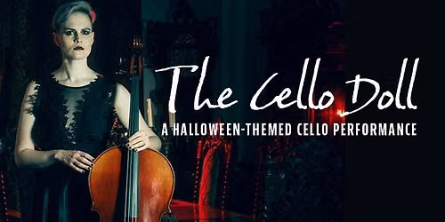The Cello Doll: A Halloween-Themed Cello Performance