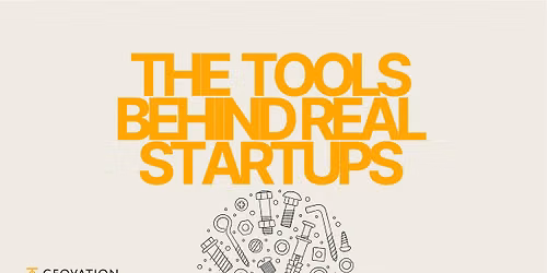 Lunch & Learn: The Tools Behind Real Startups