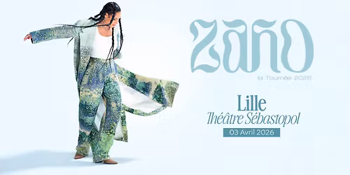 COMPLET \u2022 Zaho - Th\u00e9\u00e2tre S\u00e9bastopol, Lille - 03.04.2026