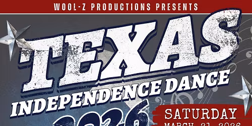 2026 TEXAS INDEPENDENCE DANCE featuring JEFF WOOLSEY and RICK TREVINO