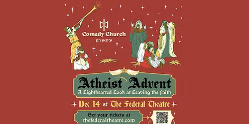 Comedy Church Presents: Atheist Advent--A Lighthearted Look at Leaving the Faith