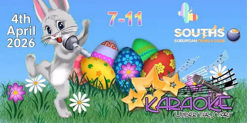 Karaoke Under The Stars @ The Burb (Souths Suburban Bowls Club) Easter \ud83d\udc3e Saturday