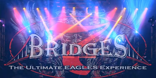 Parking 7 Bridges : The Ultimate EAGLES Experience