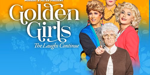 Golden Girls: The Laughs Continue