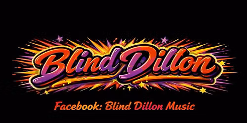 Blind Dillon Live!!