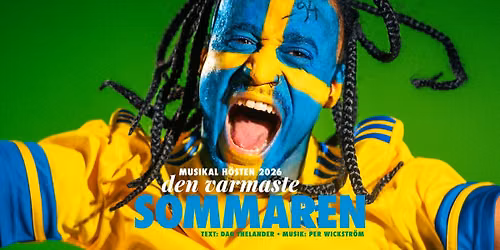 Den varmaste sommaren - Musikal h\u00f6sten 2026