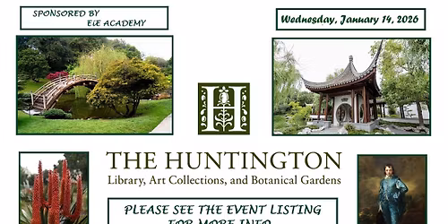 Huntington Library & Gardens~Tour~Sponsored by EiE Academy