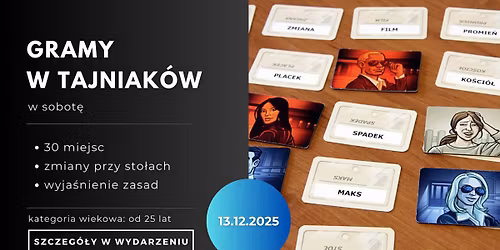 Gramy w Tajniak\u00f3w - 13.12.2025 (sobota) \/ od 25 lat