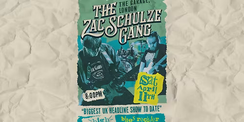 The Zac Schulze Gang - The Garage LONDON 