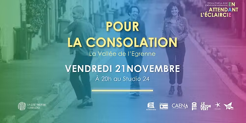 EAE - Pour la consolation \/ Compagnie La Vall\u00e9e de l'Egrenne