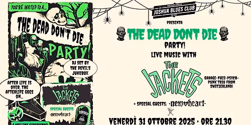 THE DEAD DON'T DIE PARTY! THE JACKETS + NEW HEART
