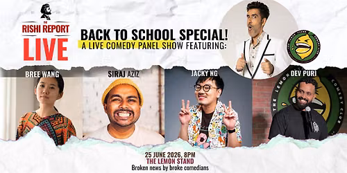 The Rishi Report LIVE! BACK TO SCHOOL SPECIAL ! A LIVE Comedy Panel Show