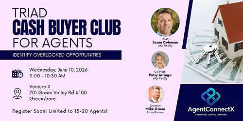 Triad Cash Buyer Club for Agents - June 10, 2026