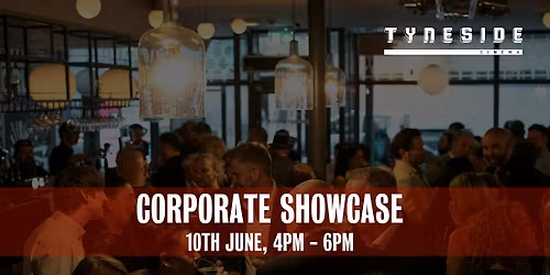 Tyneside Cinema Corporate Showcase