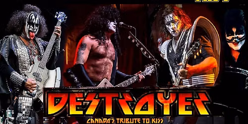 Destroyer. An Evening of Full-On KISS! In MILTON