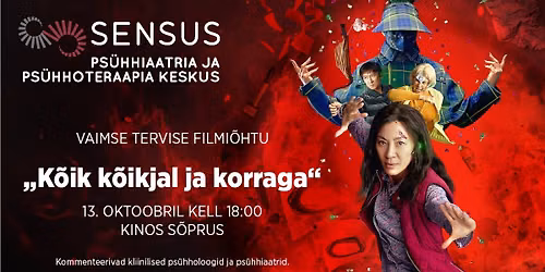 Vaimse tervise filmi\u00f5htu: \u201eK\u00f5ik k\u00f5ikjal ja korraga\u201c (\u201eEverything Everywhere All at Once\u201c)