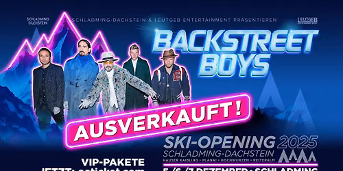 Ski-Opening Schladming-Dachstein 2025 | BACKSTREET BOYS | 06.12.2025