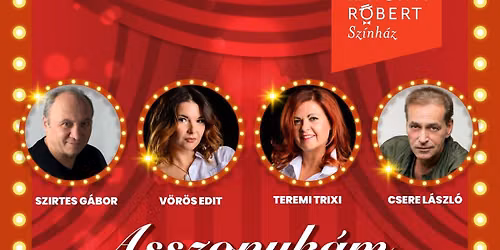 Asszonykám, adj egy kis kimenőt! Fergeteges operett- és kabaréműsor két részben