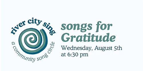 river city sing: a community song circle - songs for Gratitude