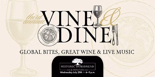 Third Annual Vine & Dine: Global Bites, Great Wine & Live Music