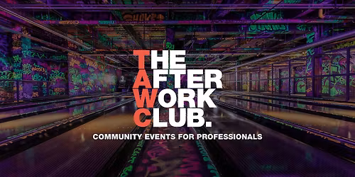 Networking Social - The After Work Club x LANE7 (EDINBURGH)