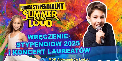 KONCERT LAUREAT\u00d3W - stypendia Summer Dying Loud 2025