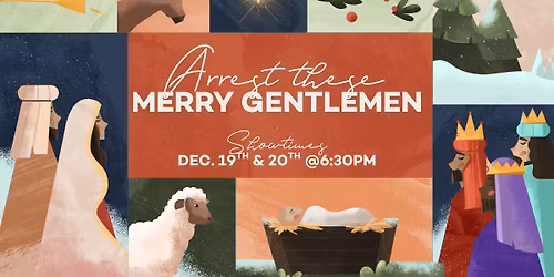 Arrest These Merry Gentlemen - Christmas Play