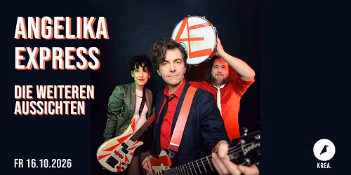 Angelika Express \/ Die Weiteren Aussichten \u2022 Kreativfabrik Wiesbaden