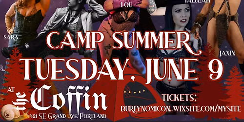 Burlynomicon presents - SUMMER CAMP - CAMP SUMMER!