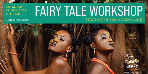 Fairy Tale Workshop: The Test of the Snake King