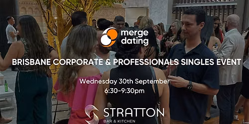 Brisbane Corporate & Professionals Singles|Stratton Bar & Kitchen|30th Sept