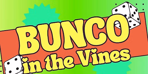 Bunco in the Vines