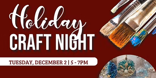 Holiday Craft Night (Member Event)