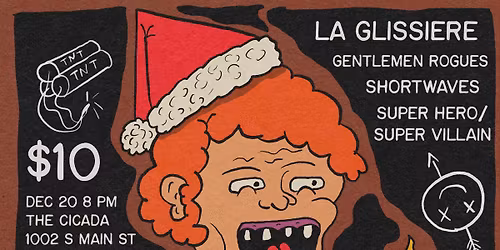 LA GLISSIERE \/\/ GENTLEMEN ROGUES (ATX) \/\/ SHORTWAVES \/\/ SUPER HERO\/SUPER VILLAIN