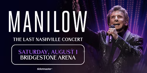 MANILOW: The Last Nashville Concert