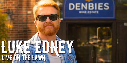 Luke Edney Live | Denbies Wine Estate