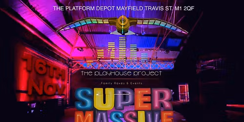THE PLAYHOUSE PROJECT X SUPERMASSIVE