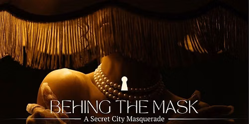 Behind the Mask: A Secret City Masquerade