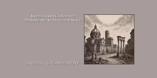 Defining the Architectural Space - Architecture and History