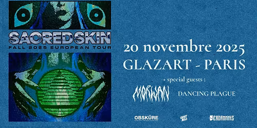 SACRED SKIN \u25c6 MORWAN \u25c6 DANCING PLAGUE \/\/ Paris, Glazart