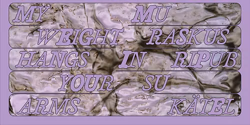 Mara Kirchberg. Isikun\u00e4itus Mu raskus ripub su k\u00e4tel\/ My Weight Hangs in Your Arms 
