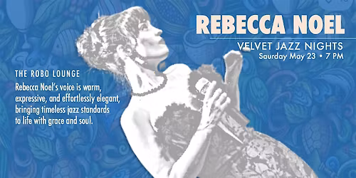 Rebecca Noelle: Velvet Jazz Nights