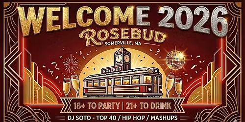NYE 2026 @ Rosebud -Top 40\/ Hip Hop \/ Latin \/Edm - 18+ Party | 21+ Drink