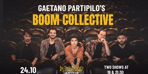 Gaetano Partipilo\u2019s BOOM COLLECTIVE - First Show